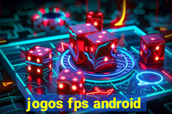 jogos fps android